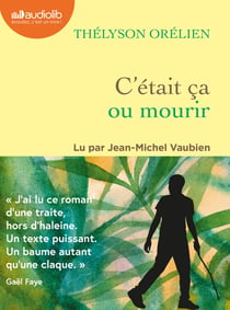 C'était ça ou mourir