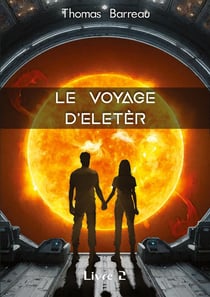 Le Voyage d'Eletèr : Livre 2