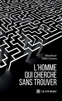 L'homme qui cherche sans trouver