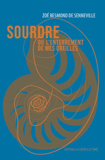 Sourdre ou l'enterrement de mes oreilles