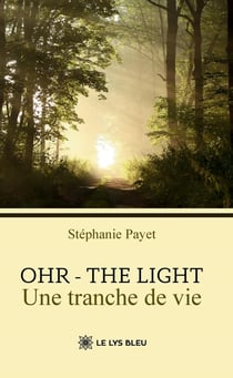 Ohr - The light : Une tranche de vie