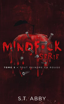 Mindf*ck série Tome 5 : Tout peindre en rouge