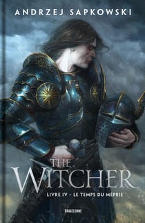 Sorceleur (Witcher), T4 : Le Temps du mépris (édition reliée)