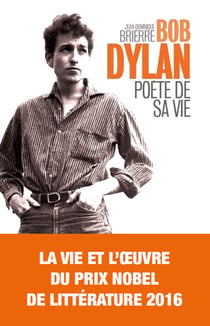 Bob Dylan - Poète de sa vie