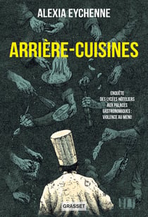Arrière-cuisines : Trois ans d'investigation des lycées professionnels aux palaces gastronomiques