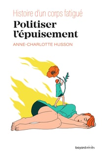 Tout le temps fatiguée : Politiser l'épuisement