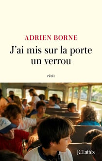 J'ai mis sur la porte un verrou