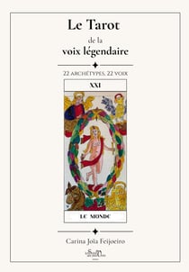 Le tarot de la voix légendaire : 22 archétypes, 22 voix