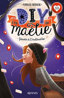 Les DIY de Maélie T10 : Jouer à l'autruche