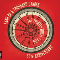 The Twisted Wheel Land Of A Thousand Dances