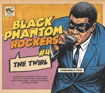 Black Phantom Rockers Vol 4 - The Twirl