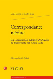 Correspondance inédite : Sur la traduction d'Antoine et Cléopâtre de Shakespeare par André Gide
