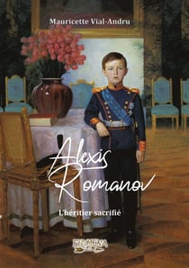Alexis Romanov : L'héritier sacrifié