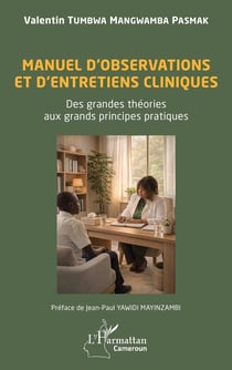Manuel d'observations et d'entretiens cliniques : Des grandes théories aux grands principes pratiques