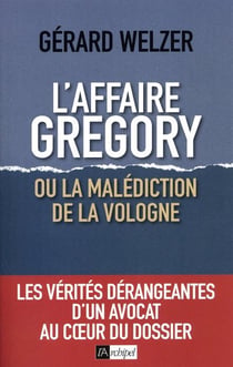 L'affaire Gregory- Ou la malédiction de la Vologne