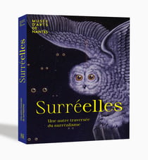 Surréelles, une autre traversée du surréalisme
