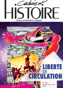 Cahiers d'histoire n.166 : La liberté de circulation : Histoire d'un droit précaire