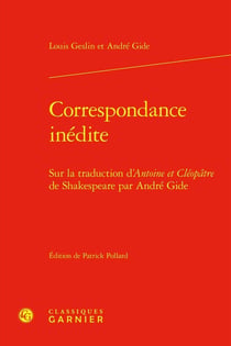 Correspondance inédite : Sur la traduction d'Antoine et Cléopâtre de Shakespeare par André Gide