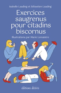 Exercices saugrenus pour citadins biscornus