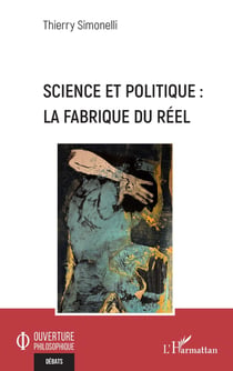 Science et politique : La fabrique du réel