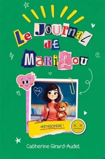 Le journal de Marilou Tome 5 : Mensonge !