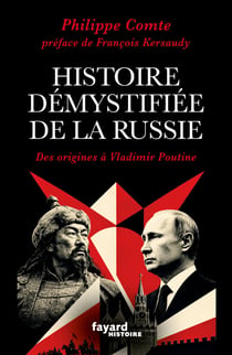 Histoire de la Russie démystifiée : De Gengis Khan à Vladimir Poutine du XIIe siècle à aujourd'hui