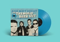 Ask Not What The Tremolo Beer Gut Can Do for You - édition colorée spéciale 180g