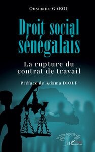 Droit social sénégalais : La rupture du contrat de travail