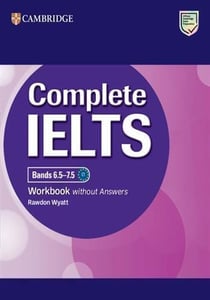 Complete Ielts Bands 6.5-7.5 Workbook Without Answers