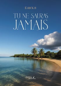 Tu ne sauras jamais
