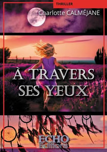 À travers ses yeux