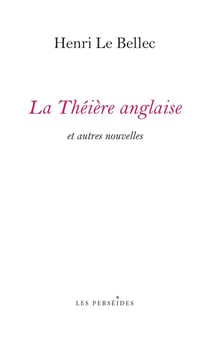 La Théière anglaise, et autres nouvelles