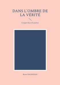 Dans l'ombre de la vérité : L'expert face à la justice