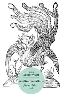 Monstrorum historia Faunes et flores 1642