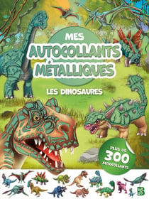 Mes autocollants métalliques - Les dinosaures