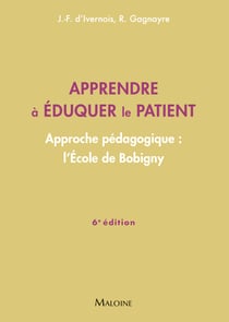 Apprendre à éduquer le patient : Approche pédagogique : L'École de Bobigny (6e édition)