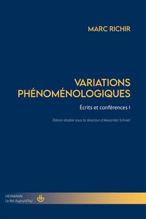 Variations phénoménologiques : Écrits et conférences I