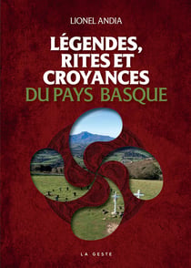 Legendes rites et croyances du pays basque (coll. beau petit pays)
