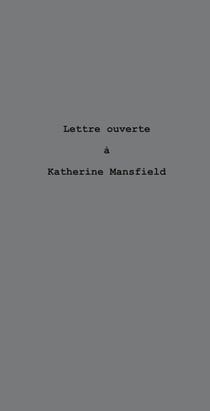 Lettre ouverte à Katherine Mansfield