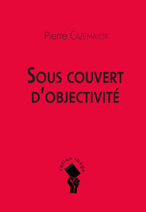 Sous couvert d'objectivité : Carton Rouge