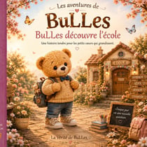 Les aventures de BULLES : BuLLes découvre l'école