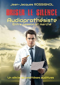 Briser le silence : Audioprothésiste entre passion et marché