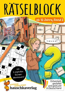 Rätselblock ab 12 Jahre, Band 2 : Bunter Rätsel-Spaß für Teenager - Kreuzworträtsel, Sudoku, Labyrinth, Konzentrationstraining und log