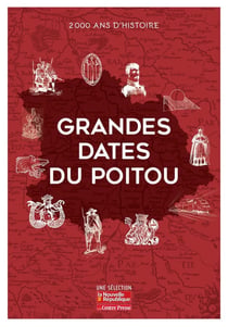 Grandes dates du Poitou : 2000 ans d'Histoire