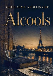 Alcools : La poésie moderne à travers le prisme du rêve et de la réalité