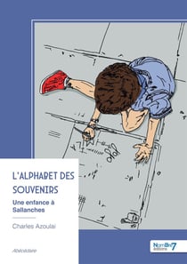 L'alphabet des souvenirs : Une enfance à Sallanches