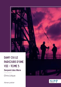 Dany ou le parcours d'une vie - Tome 3