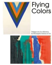 Flying Colors : Dialogue avec les collections du Minneapolis Institute of Art