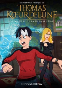 Les Aventures Mystiques de Thomas Koeurdelune : 1. Le Mystère de la Chambre Close