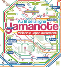 Au fil de la ligne Yamanote : Visitez Tokyo autrement